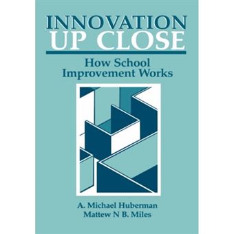 Innovation Up Close - How School Improvement Works - Hardback - 1984 - 1