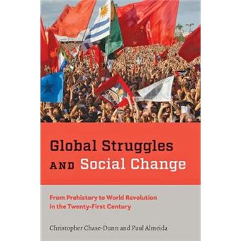 Global Struggles And Social Change - From Prehistory To World Revolution In The Twenty-First Century - 1