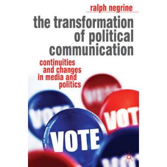 The Transformation of Political Communication - Continuities and Changes in Media and Politics - Paperback - 2008 - 1