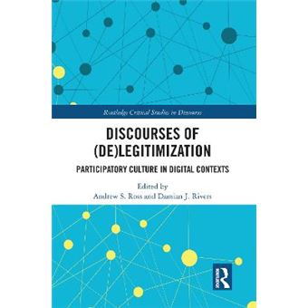 Discourses Of Delegitimization Participatory Culture In Digital Contexts - 1