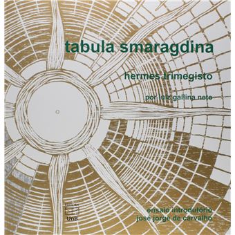 Tabula Smaragdina: Hermes Trimegisto por Luiz Gallina Neto - 1