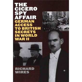 The Cicero Spy Affair - German Access to British Secrets in World War II - Hardback - 1999 - 1