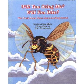Will You Sting Me? Will You Bite? - The Truth About Some Scary-Looking Insects - Hardback - 2001 - 1