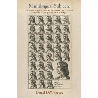 Multilingual Subjects On Standard English, Its Speakers, And Others In The Long Eighteenth Century - 1