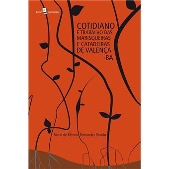 Cotidiano e Trabalho das Marisqueiras e Catadeiras de Valença-BA - 1