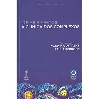 Ideias E Afetos: A Clinica Dos Complexos - 1
