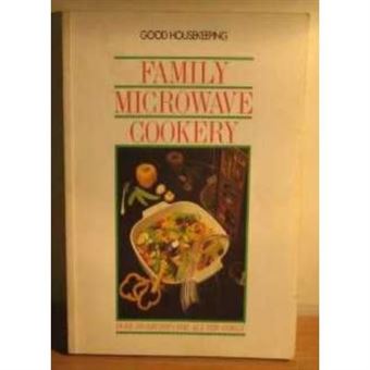 Good Housekeeping Family Microwave Cookbook - [Livre En Vo] - 1