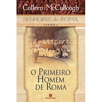 O Primeiro Homem de Roma - Volume 1 - 1