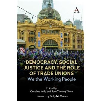 Democracy, Social Justice And The Role Of Trade Unions - 1