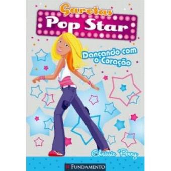 Garotas Pop Star. Dançando Com O Coração - 1