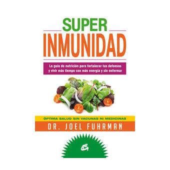 Superinmunidad La guía de nutrición para fortalecer tus defensas y viv - 1