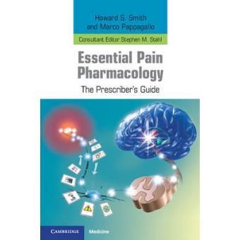 Essential Pain Pharmacology - The Prescriber's Guide - Paperback - 2012 - 1