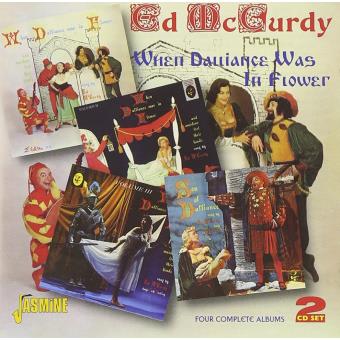 Mccurdy, Ed-2cd's-When Dalliance Was In Flower-Four Complete Albums - 1