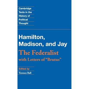 The Federalist, Cambridge Texts In The History Of Political Thought - 1