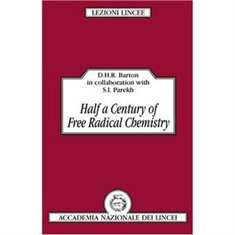 Half A Century Of Radical Chemistry, Lezioni Lincee Lectures - 1