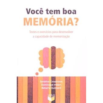 Você Tem Boa Memória? Testes E Exercícios Para Desenvolver A Capacidade De Memorização - 1
