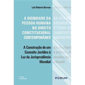 A dignidade da pessoa humana no direito constitucional contemporâneo - 1
