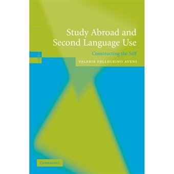 Study Abroad and Second Language Use - Constructing the Self - Paperback - 2005 - 1