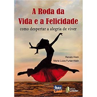 A Roda Da Vida E Da Felicidade - 1