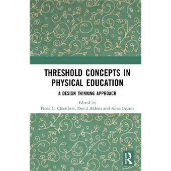 Threshold Concepts In Physical Education A Design Thinking Approach - 1