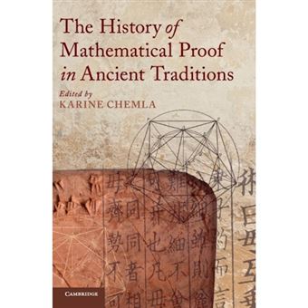The History of Mathematical Proof in Ancient Traditions - Hardback - 2012 - 1