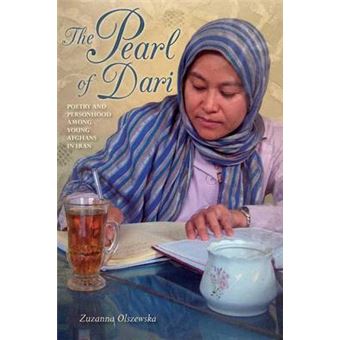 The Pearl Of Dari Poetry And Personhood Among Young Afghans In Iran Public Cultures Of The Middle East And North Africa - 1