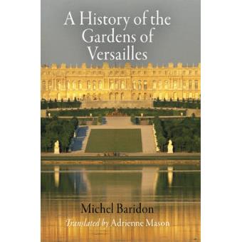 A History Of The Gardens Of Versailles - 1