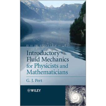 Introductory Fluid Mechanics for Physicists and Mathematicians - Paperback - 2013 - 1