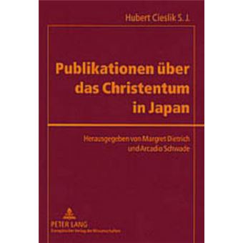 Publikationen Ber Das Christentum In Japan Verffentlichungen In Europischen Sprachen - 1