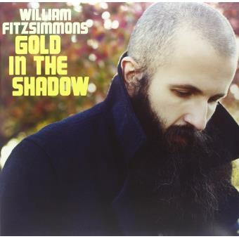 William Fitzsimmons - Gold In The Shadow Lp - 1