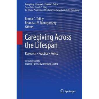 Caregiving Across the Lifespan - Research, Practice, Policy - Hardback - 2012 - 1