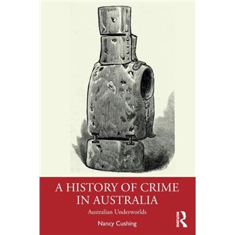 A History Of Crime In Australia - 1
