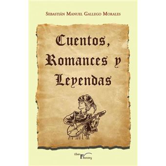 Cuentos, Romances Y Leyendas - 1