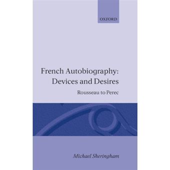 French Autobiography: Devices and Desires - Rousseau to Perec - Hardback - 1993 - 1