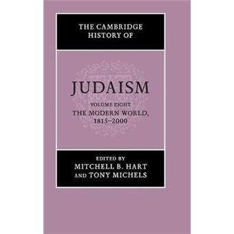 The Cambridge History Of Judaism: Volume 8, The Modern World, 1815Â2000 - 1