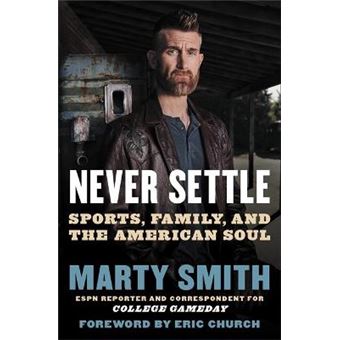 Never Settle Sports, Family, And The American Soul - 1