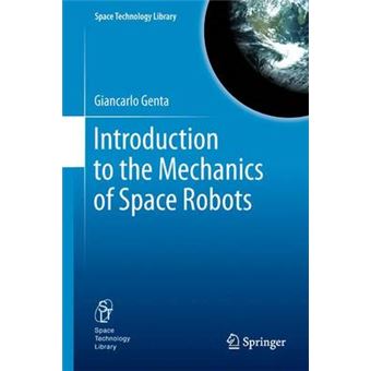 Introduction to the Mechanics of Space Robots - Hardback - 2011 - 1