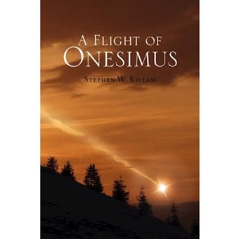 A Flight of Onesimus - Hardback - 2009 - 1
