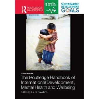 The Routledge Handbook Of International Development, Mental Health And Wellbeing - 1