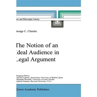 The Notion of an Ideal Audience in Legal Argument - Hardback - 2000 - 1
