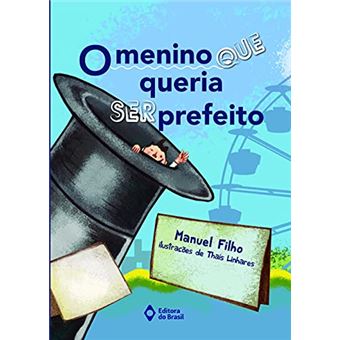 Menino Que Queria Ser Prefeito, O - 1