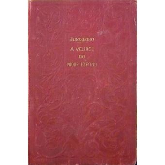 A velhice do padre eterno. [ed. ilustrada — s.d. lello — enc. editor] - 1