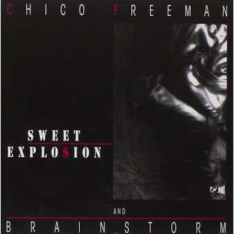 Chico Freeman & Brainstorm-sweet Explosion - 1