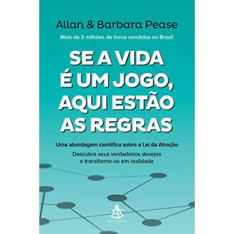 Se a Vida É Um Jogo, Aqui Estão as Regras. Uma Abordagem Científica Sobre a Lei da Atração - 1