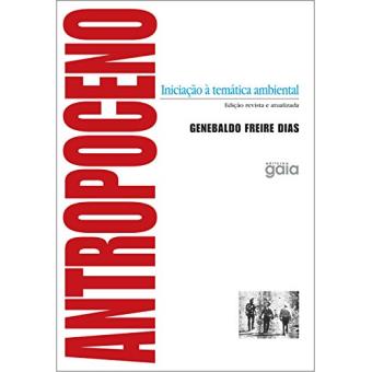 Antropoceno. Iniciação à Temática Ambiental - 1