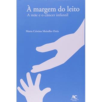À Margem do Leito - A Mãe e o Câncer Infantil - 1