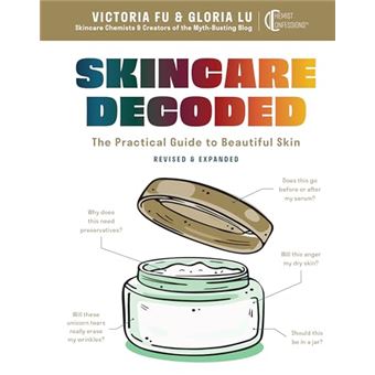 Skincare Decoded: Revised and Expanded: The Practical Guide to Beautiful Skin - 1