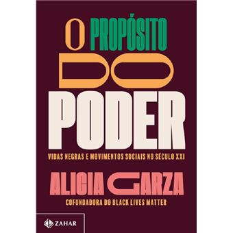 O propósito do poder: vidas negras e movimentos sociais no século XXI - 1