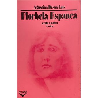 A vida e a obra de florbela espanca. [2.ª edição] - 1