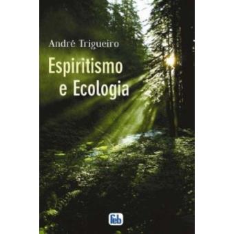 Espiritismo e Ecologia - 1